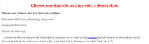 Choose one diuretic and provide a description