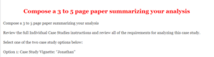 Compose a 3 to 5 page paper summarizing your analysis 