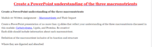 Create a PowerPoint understanding of the three macronutrients
