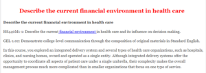 Describe the current financial environment in health care  