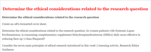 Determine the ethical considerations related to the research question