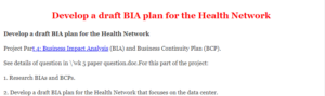 Develop a draft BIA plan for the Health Network 