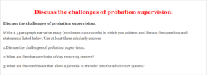 Discuss the challenges of probation supervision.