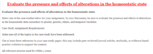Evaluate the presence and effects of alterations in the homeostatic state 