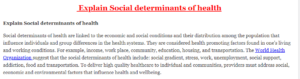 Explain Social determinants of health 