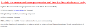 Explain the common disease progression and how it affects the human body.