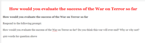 How would you evaluate the success of the War on Terror so far