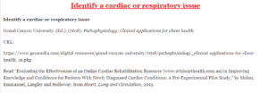 Identify a cardiac or respiratory issue 