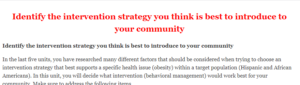 Identify the intervention strategy you think is best to introduce to your community