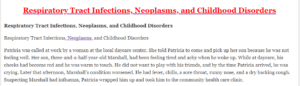 Respiratory Tract Infections, Neoplasms, and Childhood Disorders