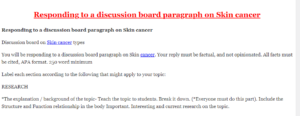 Responding to a discussion board paragraph on Skin cancer
