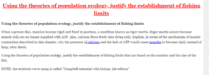 Using the theories of population ecology, justify the establishment of fishing limits 