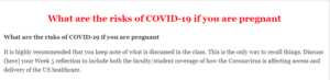 What are the risks of COVID-19 if you are pregnant