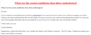 What are the social conditions that allow pathological