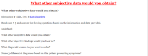 What other subjective data would you obtain