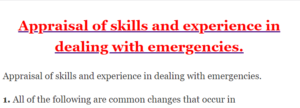 Appraisal of skills and experience in dealing with emergencies.