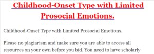  Childhood-Onset Type with Limited Prosocial Emotions.