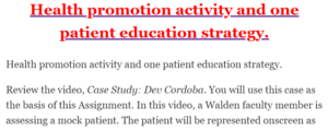 Health promotion activity and one patient education strategy.