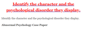 Identify the character and the psychological disorder they display.
