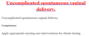 Uncomplicated spontaneous vaginal delivery.