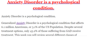 Anxiety Disorder is a psychological condition.
