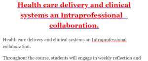 Health care delivery and clinical systems an Intraprofessional    collaboration.