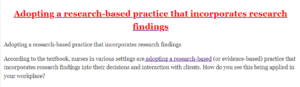 Adopting a research-based practice that incorporates research findings