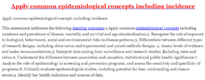 Apply common epidemiological concepts including incidence