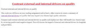 Contrast external and internal drivers on quality