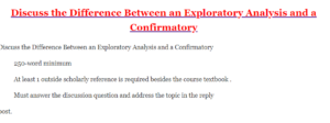 Discuss the Difference Between an Exploratory Analysis and a Confirmatory