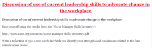 Discussion of use of current leadership skills to advocate change in the workplace