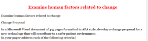 Examine human factors related to change