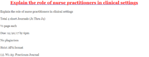 Explain the role of nurse practitioners in clinical settings
